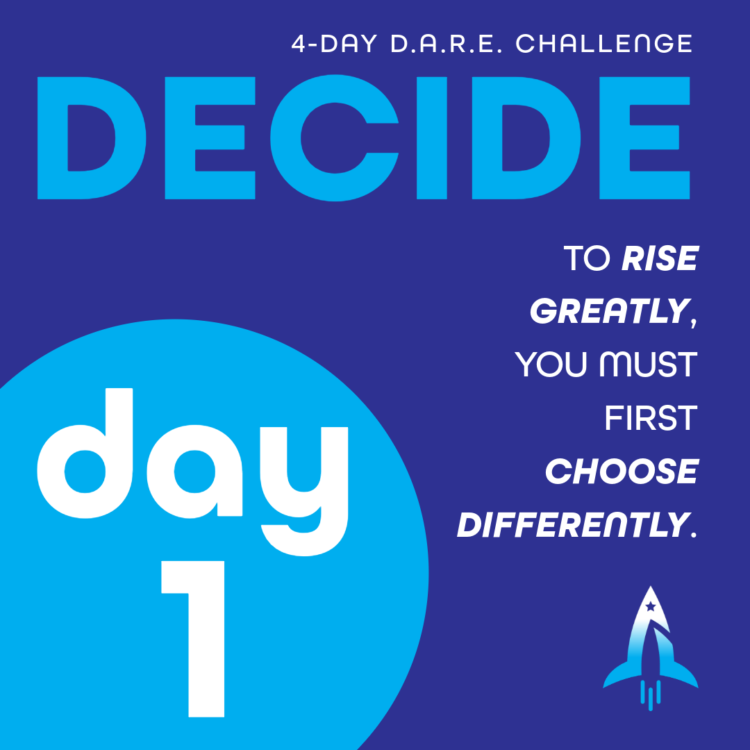 D.A.R.E. Challenge: Day 1 — DECIDE