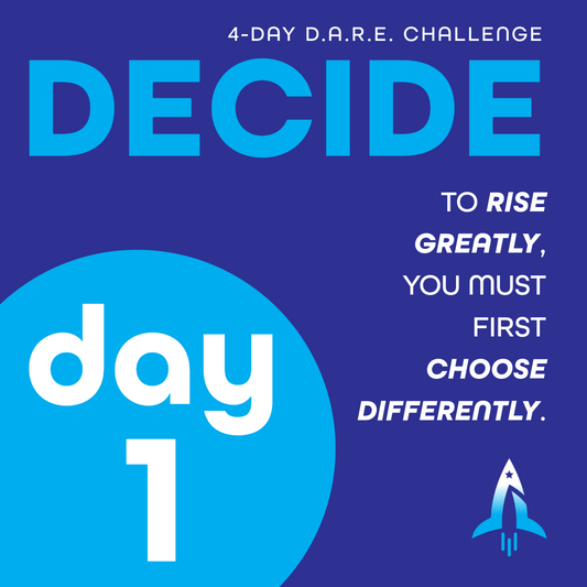 D.A.R.E. Challenge: Day 1 — DECIDE