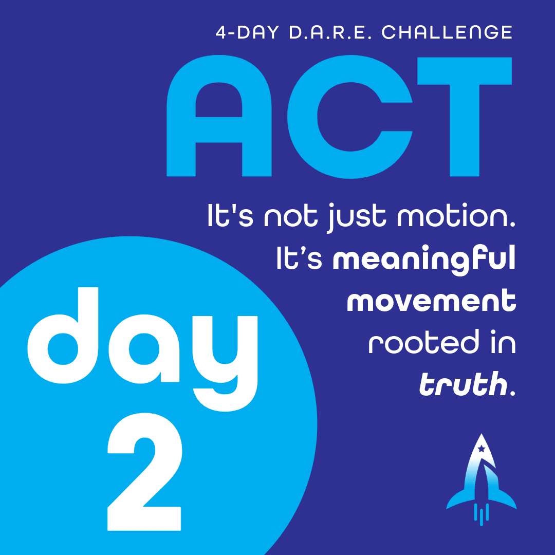 D.A.R.E. Challenge: Day 2 — ACT