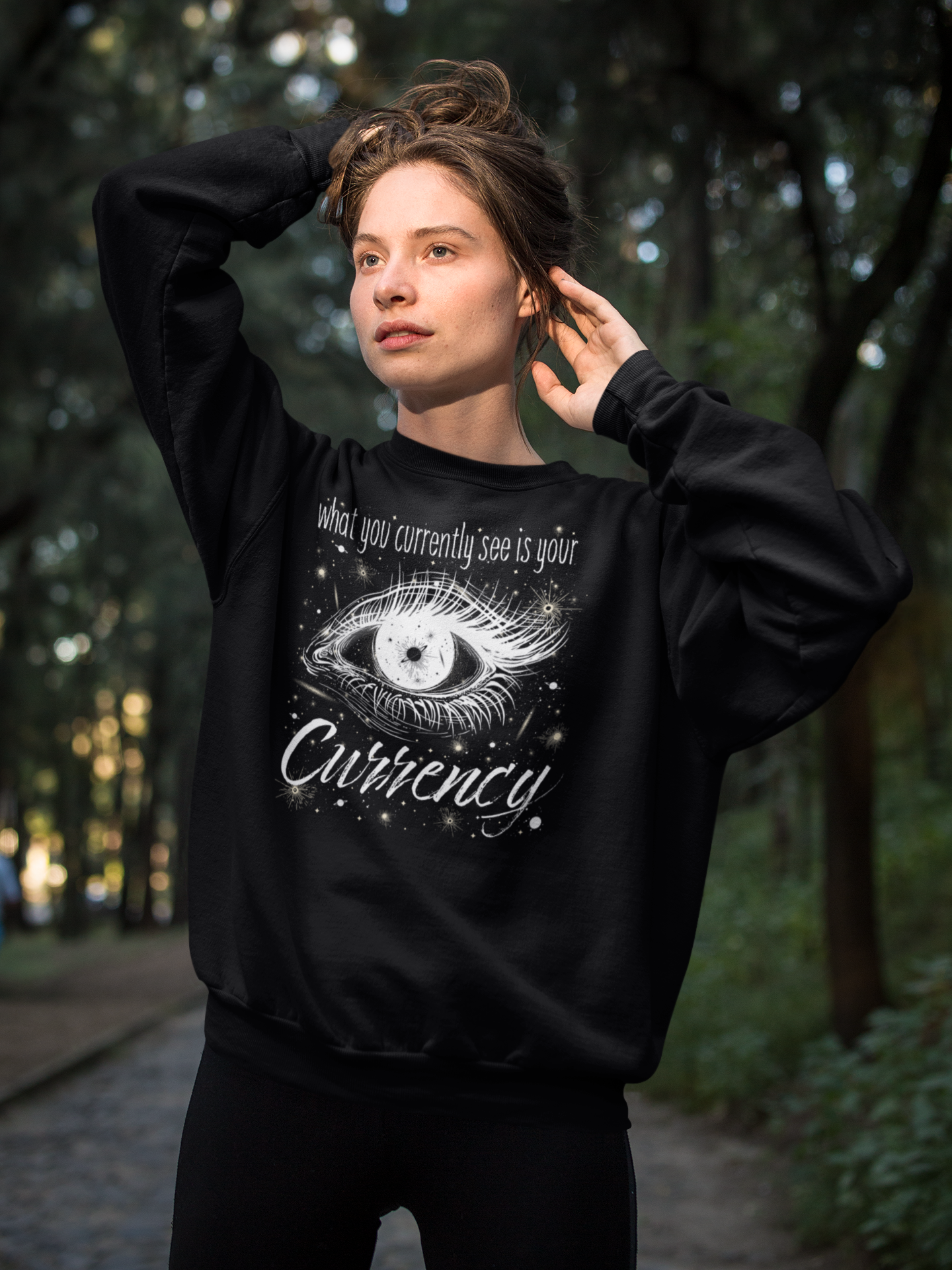 What You Currently See Is Your Currency - Cosmic Vision Unisex Sweatshirt