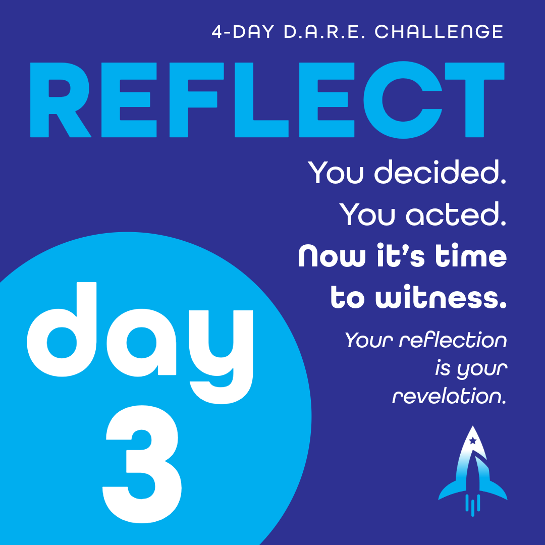 D.A.R.E. Challenge: Day 3 — REFLECT